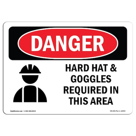 OSHA Danger, Hard Hat And Goggles Required In This Area, 24in X 18in Decal